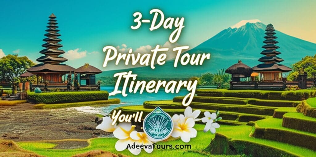 3-Day Bali Private Tour Itinerary You’ll Love 3-Day Bali Private Tour Itinerary You’ll Love